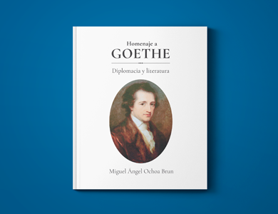 Homenaje a Goethe. diplomacia y literatura